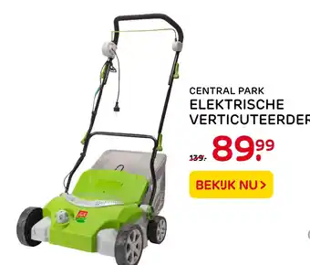 Praxis Central park elektrische verticuteerder aanbieding