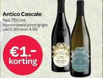 Spar Antico cascale €1.- Korting 750 ml aanbieding