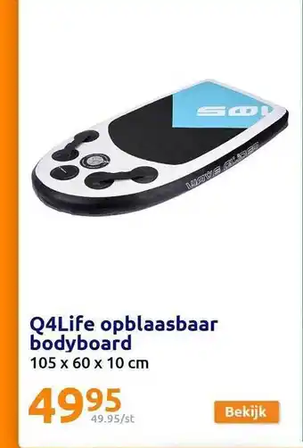 Action Q4life opblaasbaar bodyboard aanbieding