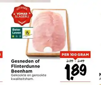 Vomar Voordeelmarkt Gesneden of Flinterdunne Beenham per 100 gram aanbieding