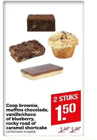 Coop Coop brownie, muffins chocolade, vanille-choco of blueberry, rocky road of caramel shortcake aanbieding