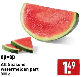 ALDI All Seasons watermeloen part 800g aanbieding