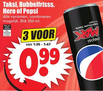 Dirk Taksi, Hero, Pepsi of Dubbelfrisss 3*250ml aanbieding