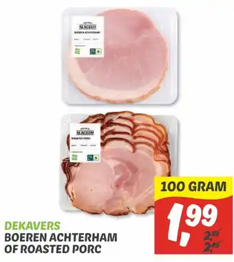 Dekamarkt Boeren achterham of roasted porc 100g aanbieding