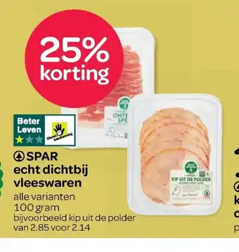 Spar Echt dichtbij vleeswaren alle varianten 100 gram aanbieding