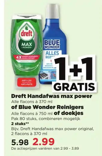 PLUS Dreft Handafwas max power 370ml of Blue Wonder Reinigers of doekjes aanbieding