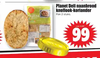 Dirk Planet Deli naanbrood knoflook-koriander 2 stuks aanbieding