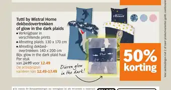 Albert Heijn Tutti by Mistral Home dekbedovertrekken of glow in the dark plaids aanbieding