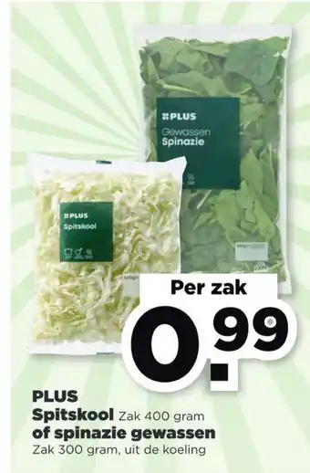 PLUS Spitskool 400 gram of spinazie gewassen 300 gram aanbieding