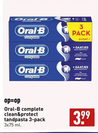 ALDI Oral-B complete clean&protect tandpasta 3-pack 3x75 ml aanbieding