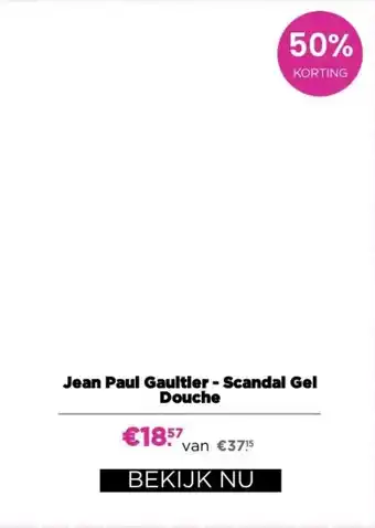 ICI Paris XL Jean paul gaultier - scandal gel douche aanbieding