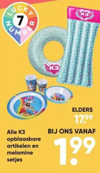 Big Bazar Alle k3 opblaasbare artikelen en melamine setjes aanbieding