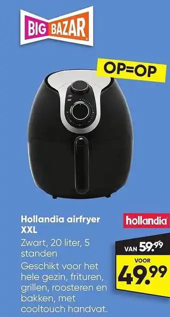 Big Bazar Hollandia airfryer xxl aanbieding