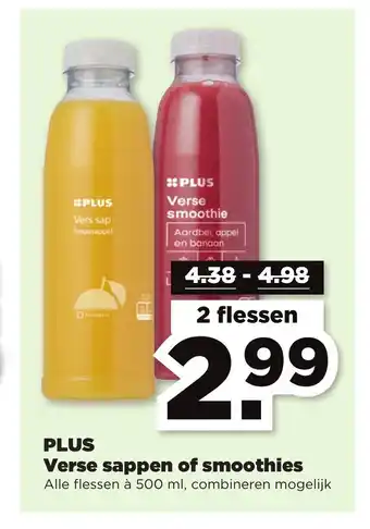 PLUS Verse sappen of smoothies alle flessen a 500 ml aanbieding