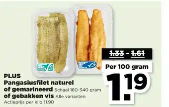 PLUS Plus pangasiusfilet naturel of gemarineerd of gebakken vis aanbieding