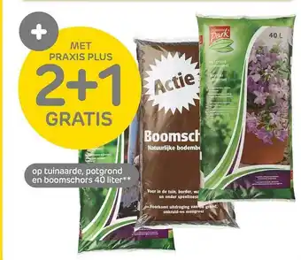 Praxis Op tuinaarde, potgrond en boomschors 40 liter 2+1 gratis aanbieding