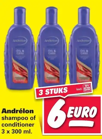 Nettorama Andrelon shampoo of conditioner 3x300ml aanbieding