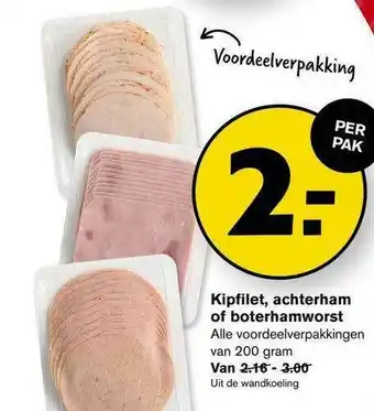 Hoogvliet Kipfilet, Achterham Of Boterhamworst aanbieding