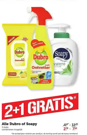 Coop Alle Dubro Of Soapy 2+1 Gratis aanbieding