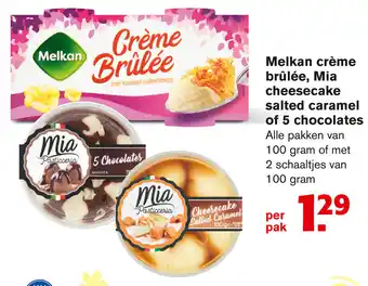 Hoogvliet Melkan Creme Brulee, Mia cheesecake salted caramel of 5 chocolates aanbieding