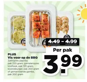 PLUS Plus Vis Voor Op De BBQ : Zalmspies Paprika, Garnalenspies Knoflook, Koolvisburger Of Gemarineerde Gamba aanbieding