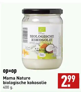 ALDI Mama Nature Biologische kokosolie 400g aanbieding