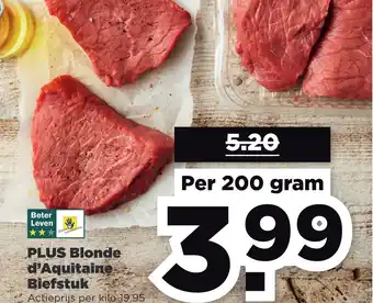 PLUS Plus blonde d'aquitaine biefstuk actieprijs per kilo 19.95 aanbieding