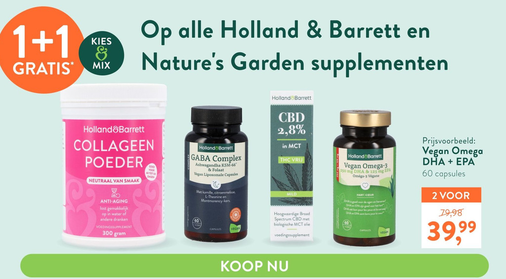 Op alle holland & barrett en nature's garden supplementen 1+1 GRATIS