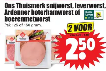 Dirk Ons Thuismerk snijworst, leverworst, Ardenner boterhamworst of boerenmetworst aanbieding