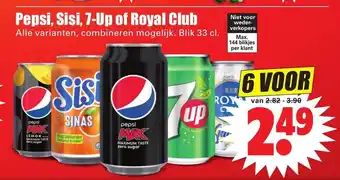 Dirk Pepsi, SiSi of 7UP of Royal Club 6*330ml aanbieding