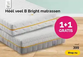 Beter Bed Héél veel b bright matrassen 1+1 gratis aanbieding