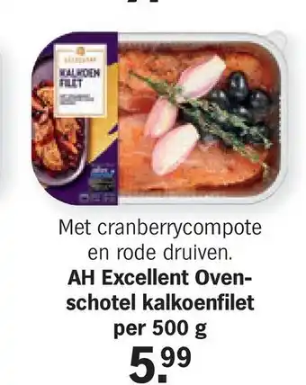 Albert Heijn AH Excellent Oven- schotel kalkoenfilet 500g aanbieding