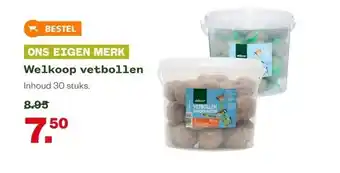 Welkoop Welkoop vetbollen inhoud 30 stuks. aanbieding