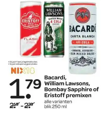 Spar Bacardi, william lawson, bombay sapphire of eristoff premixen 250 ml aanbieding