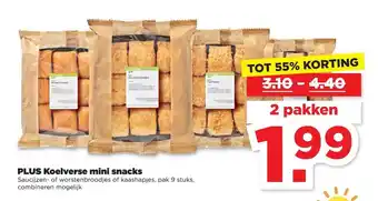 PLUS Plus Koelverse Mini Snacks Saucijzen- Of Worstenbroodjes Of Kaashapjes Tot 55% Korting aanbieding