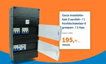 Warmteservice Gacia installatiekast 2 aardlek- - 1 hoofdschakelaar 6 groepen- - 1-Fase aanbieding