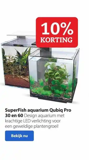 Boerenbond Superfish aquarium qubiq pro 30 en 60 10% korting aanbieding