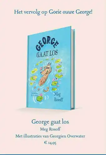 Libris George gaat los meg rosoff met illustraties van georgien overwater aanbieding