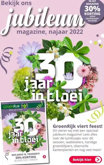 GroenRijk Groenrijk viert feest! dit vieren wij met een speciaal jubileum magazine! lees alles over de tuinklusjes voor dit seizoen, la aanbieding