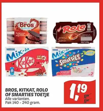 Dekamarkt Bros, kitkat, rolo of smarties toetje aanbieding