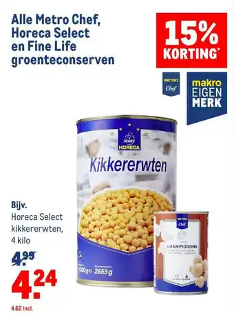 Makro Alle Metro Chef, Horeca Select En Fine Life Groenteconserven 15% Korting aanbieding