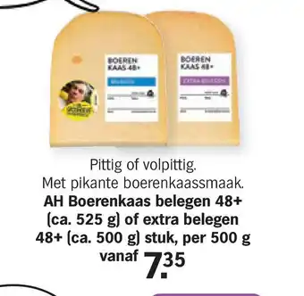 Albert Heijn AH Boerenkaas belegen 48+ (ca. 525 g) of extra belegen 48+ (ca. 500 g) stuk, per 500 g aanbieding