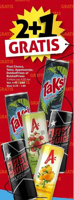 Hoogvliet First choice, taksi, appelsientje dubbelfrisss of bubbelfrisss aanbieding