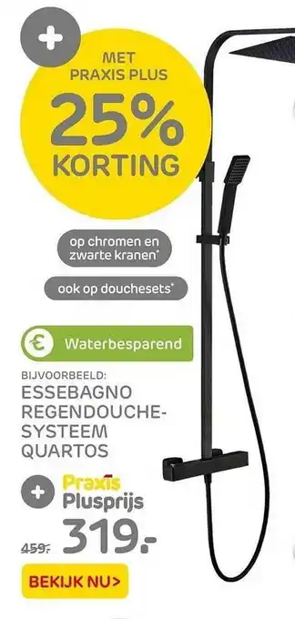 Praxis Essebagno regendouchesysteem quartos 25% korting aanbieding