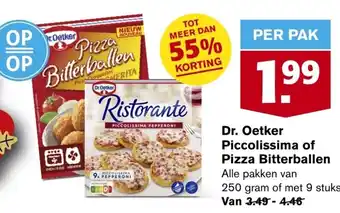 Hoogvliet Dr. Oetker Piccolissima of Pizza Bitterballen Alle Pakken van 250gram of met 9 Stuks aanbieding