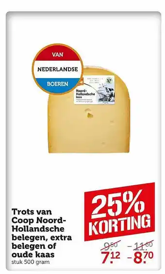 Coop Trots van coop noord hollandsche begelen, extra belegen of oude kaas aanbieding