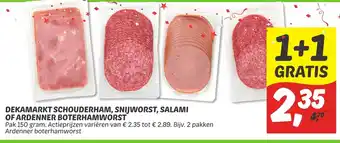 Dekamarkt Schouderham, snijworst, salami of ardenner boterhamworst 1+1 gratis aanbieding