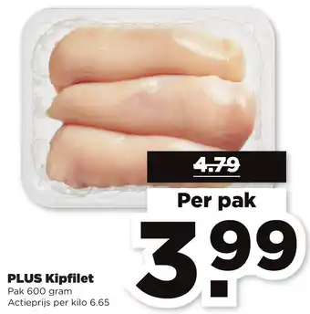 PLUS PLUS Kipfilet 600g aanbieding