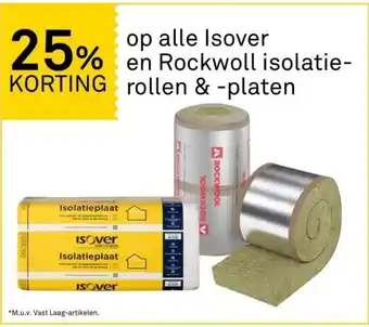 Karwei 25% korting op alle isover en rockwoll isolatierollen & -platen aanbieding