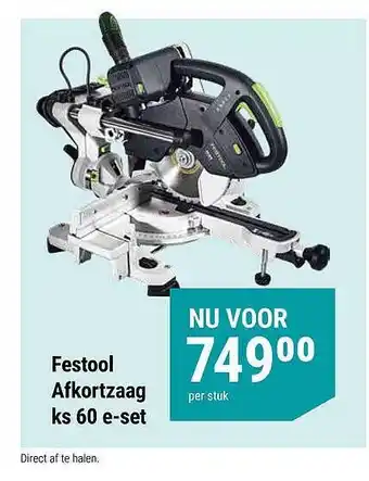 Pontmeyer Festool afkortzaag ks 60 e-set aanbieding